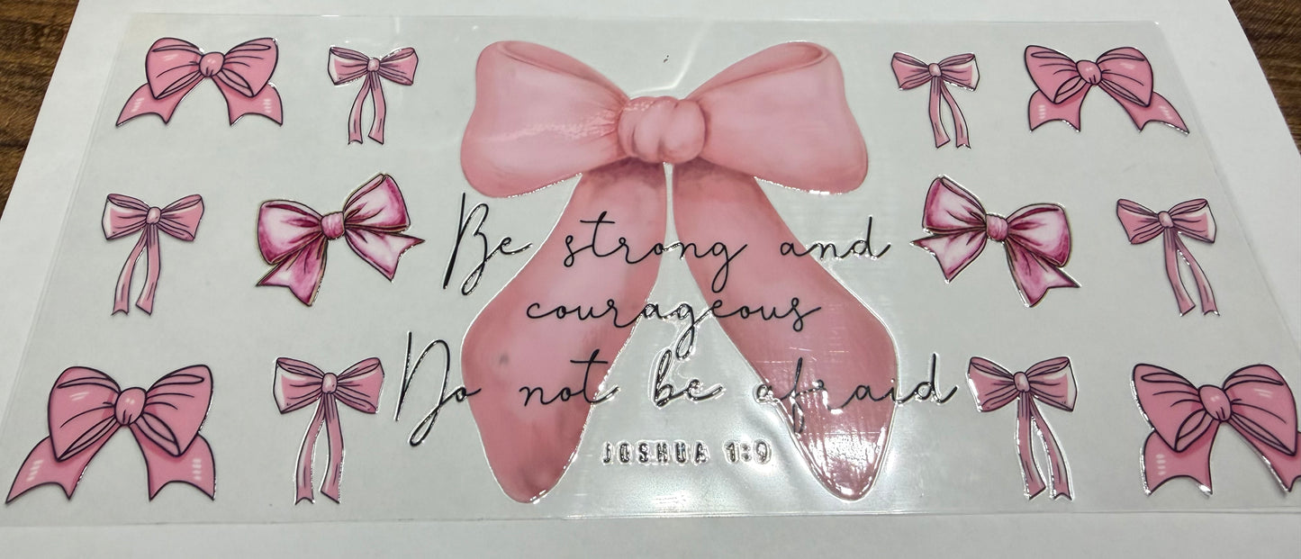Be strong and courageous 