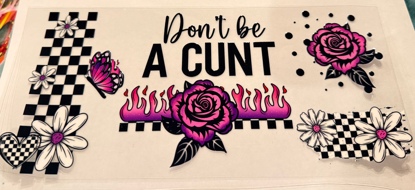 Don’t be a Cunt 