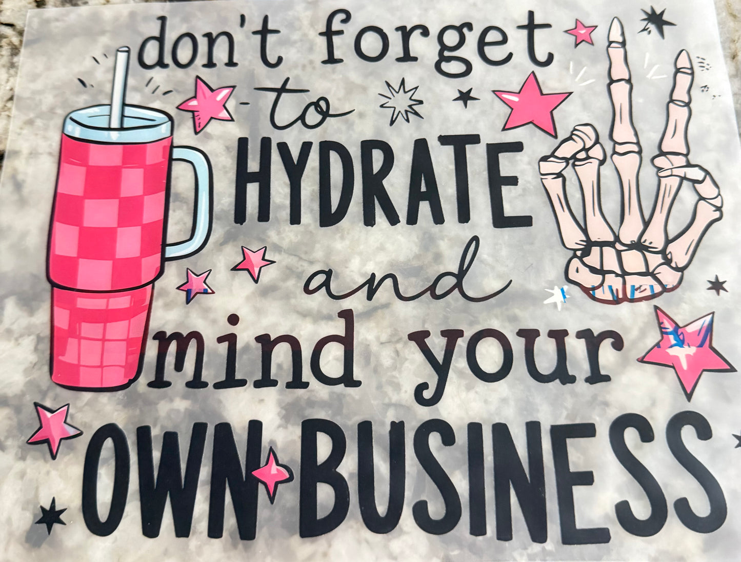 Don’t forget to hydrate and mind your own business 
