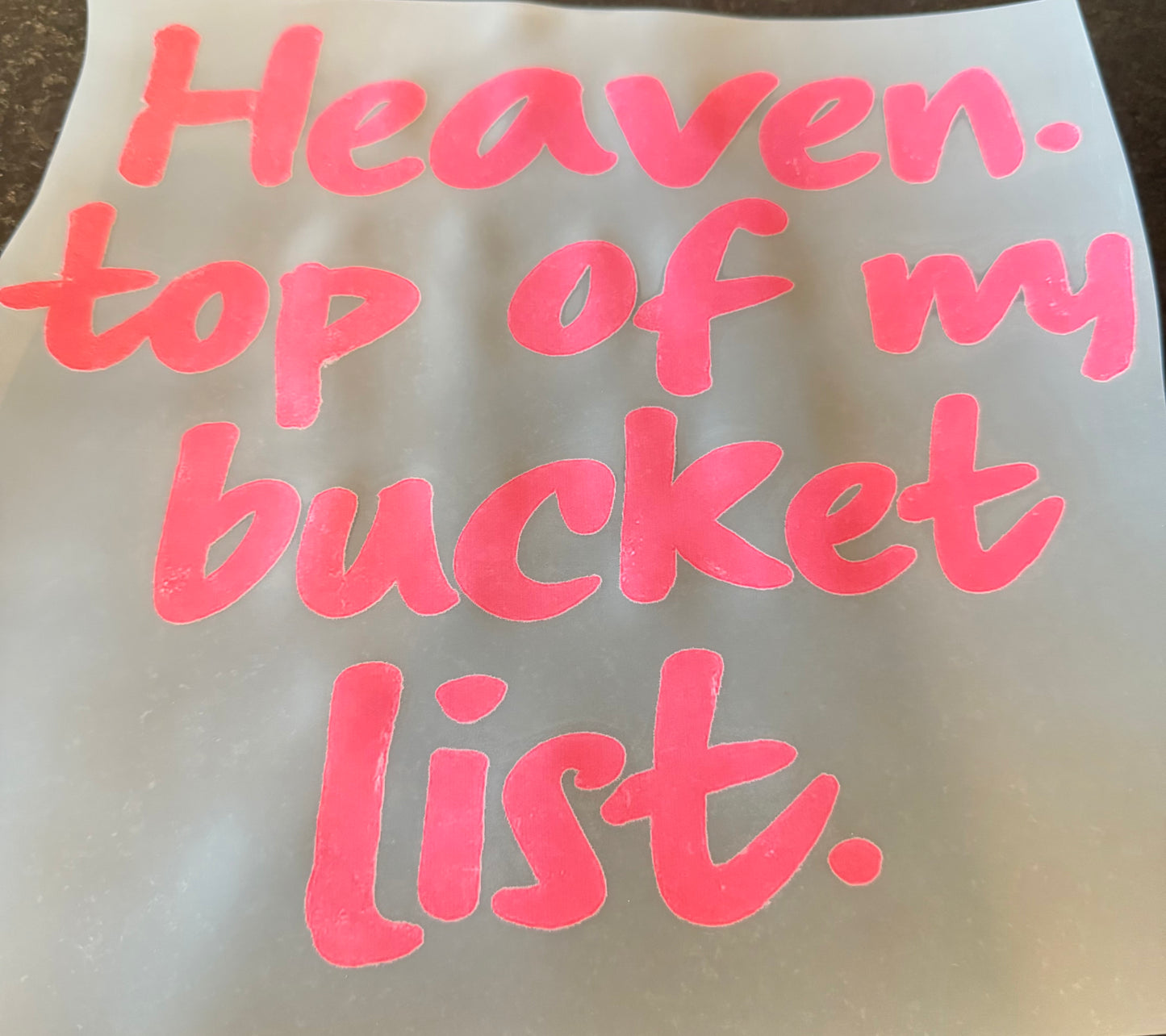 Heaven top of my bucket list