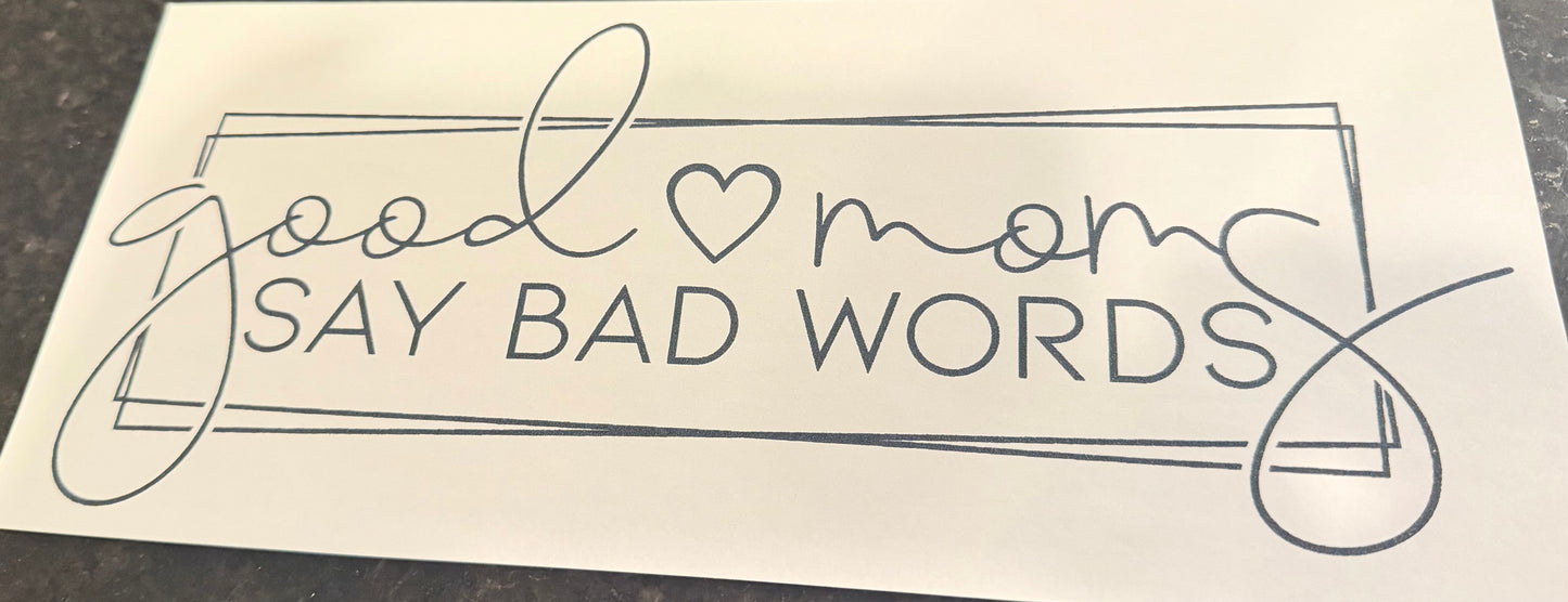 Good moms say bad words 