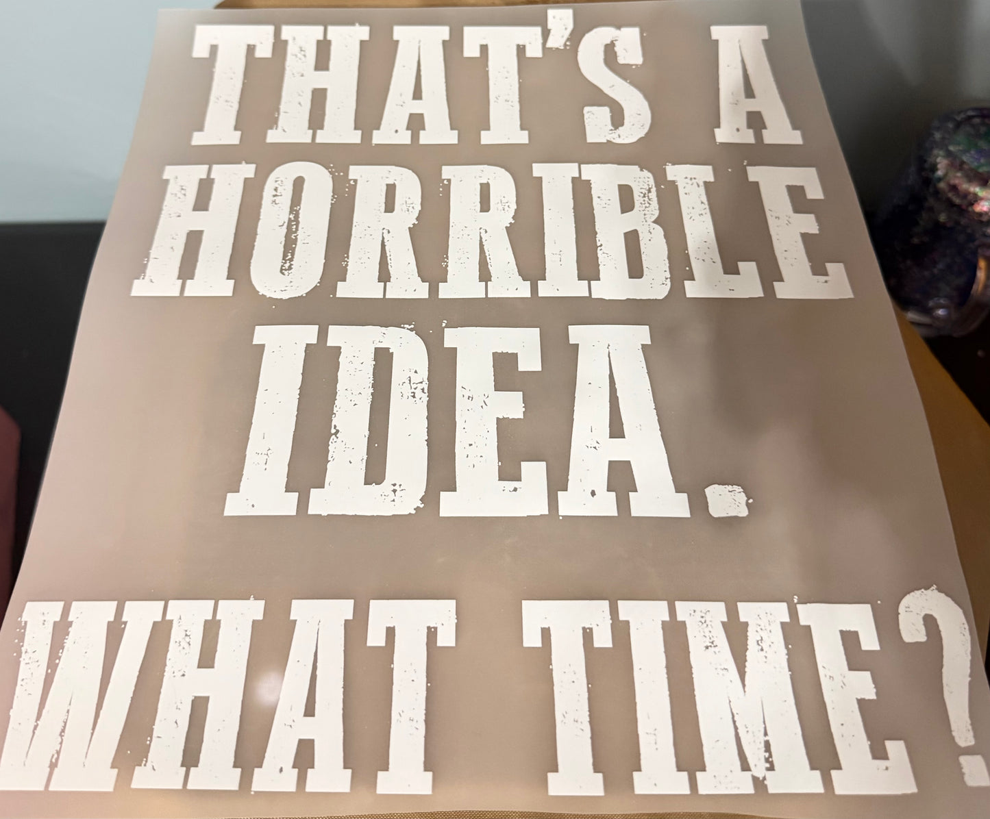 That’s a horrible idea what time? 