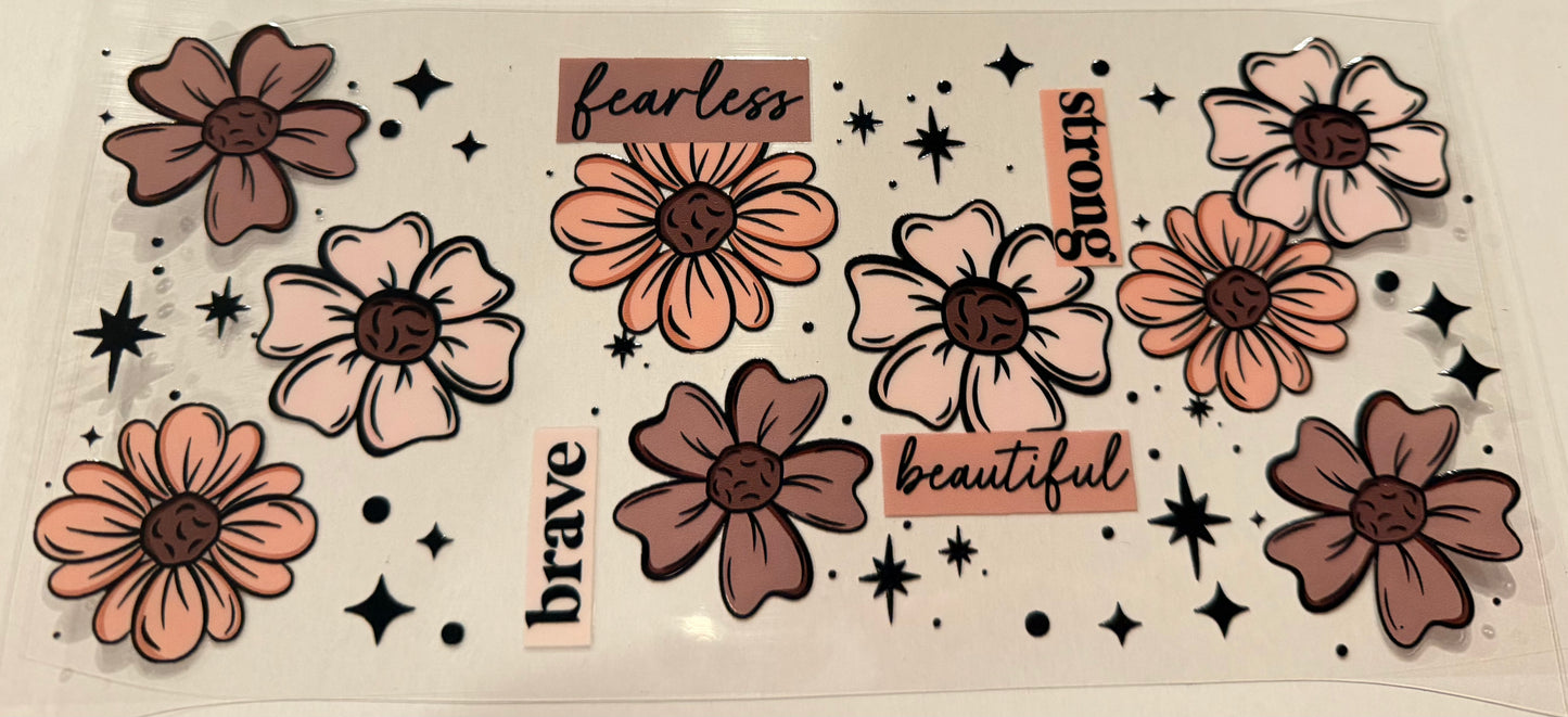 Fearless brave Strong beautiful