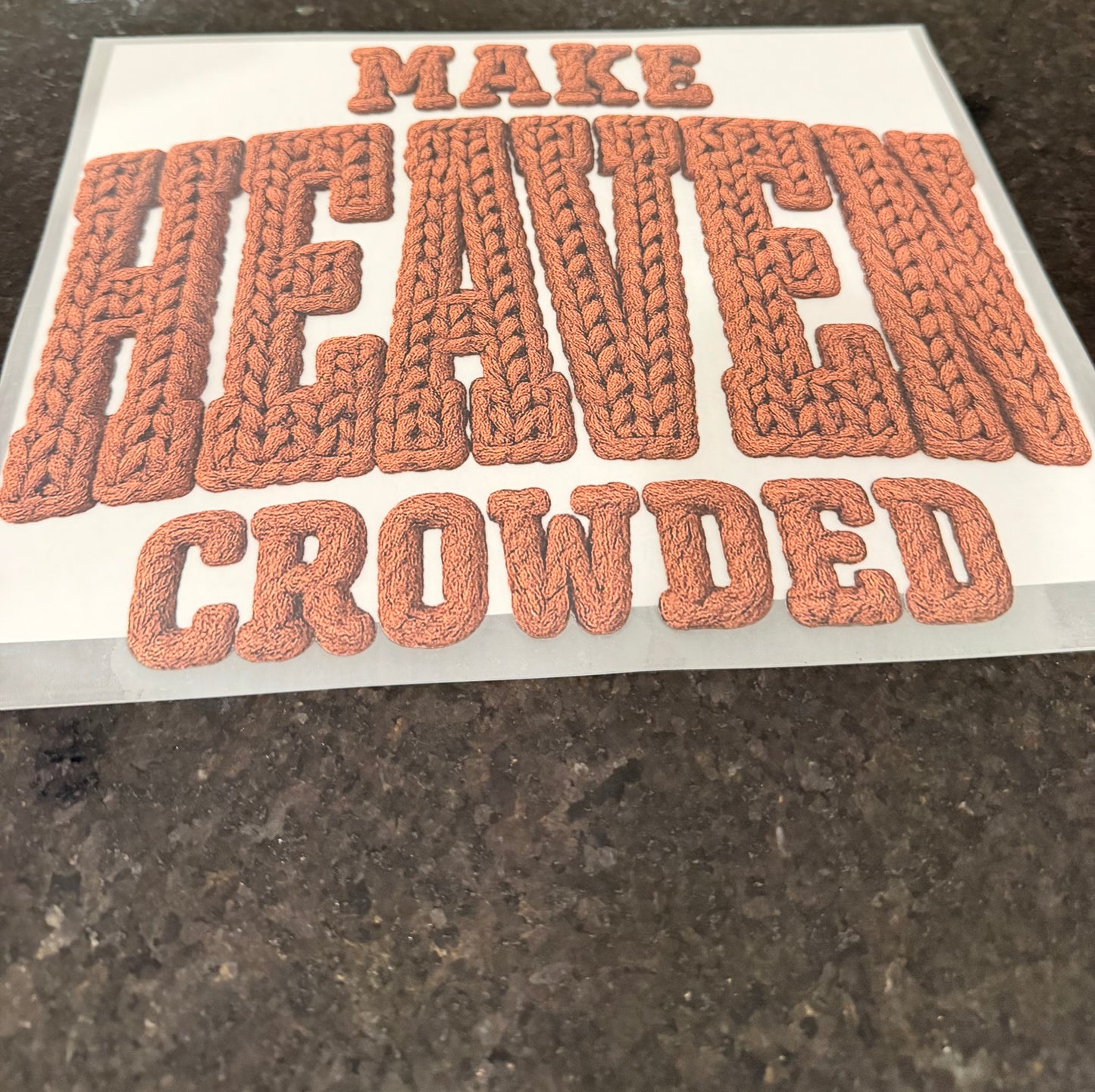 Make heaven crowded