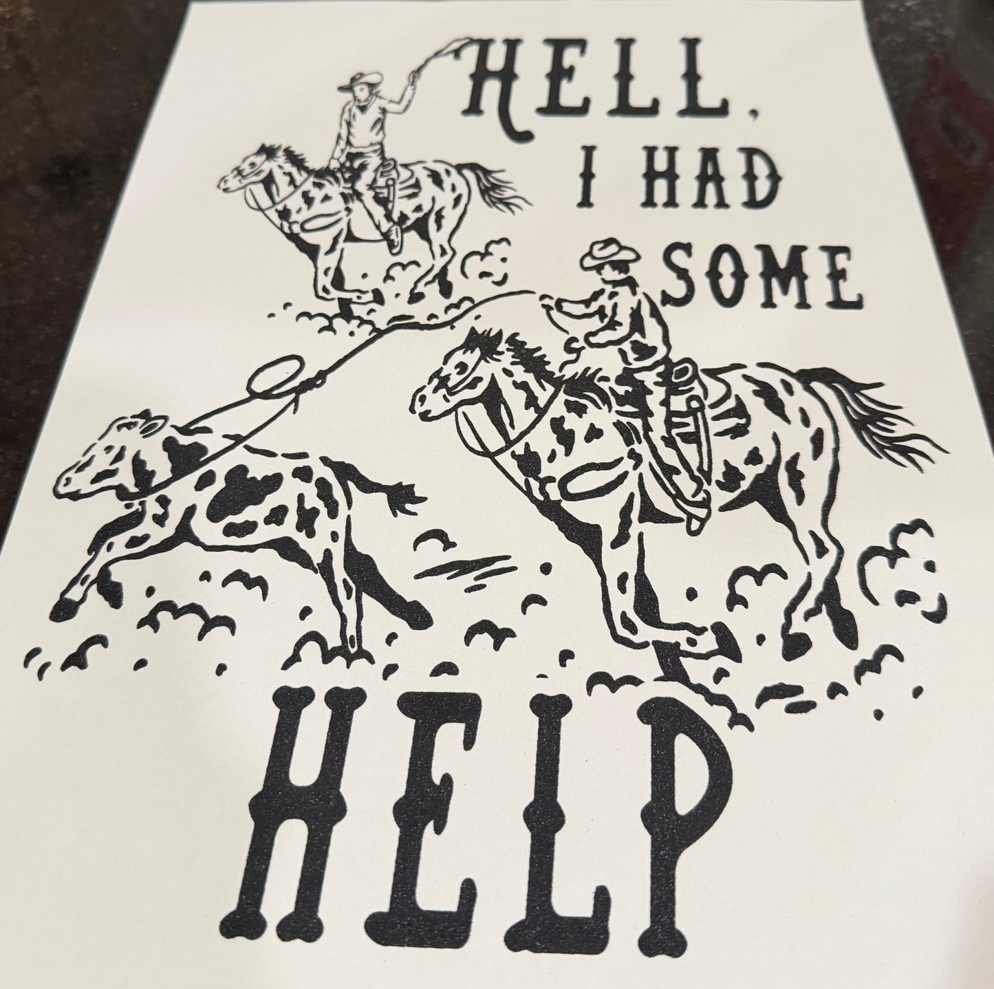 Hell, I had some help 
