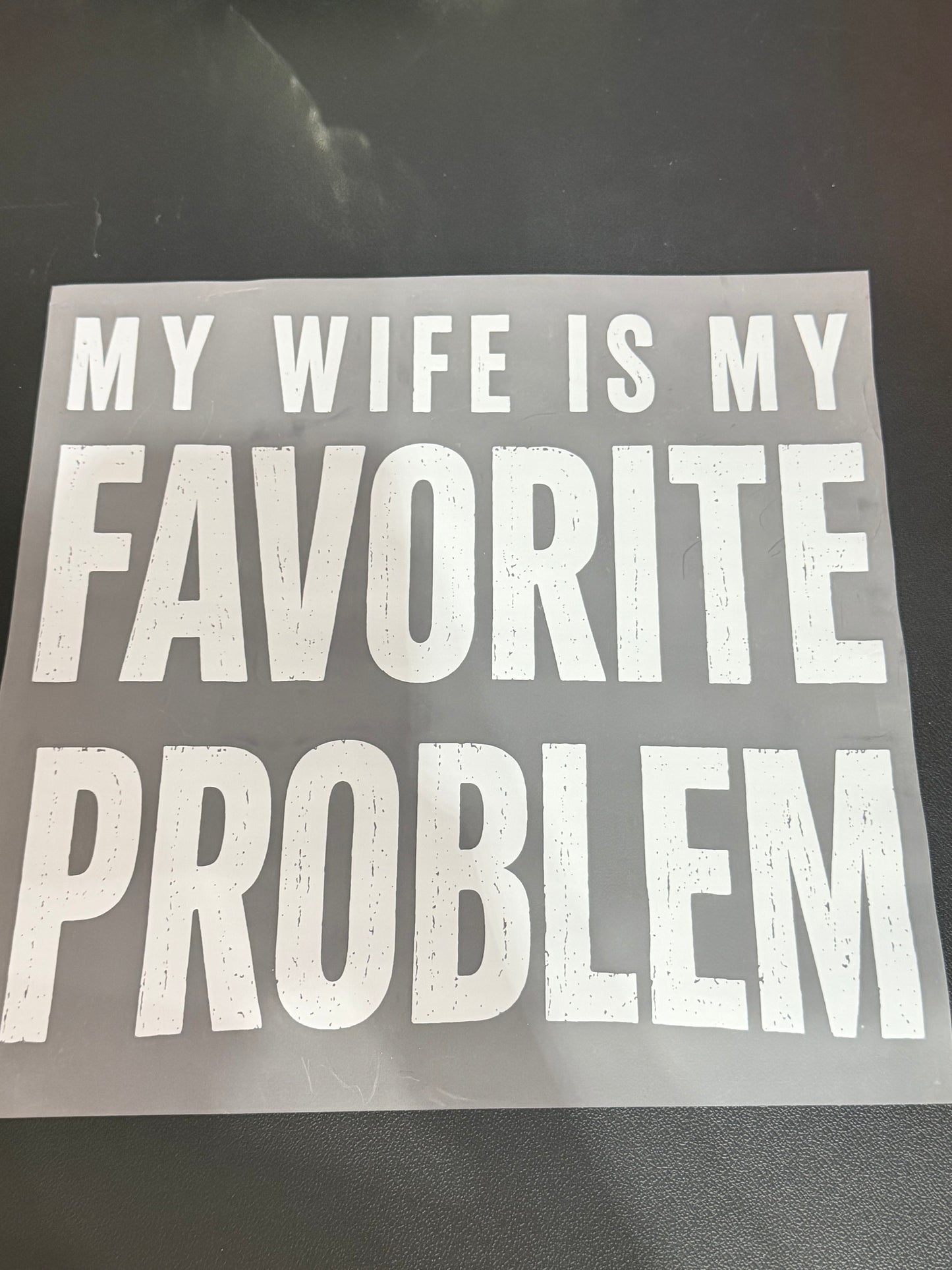 My wife is my favorite problem