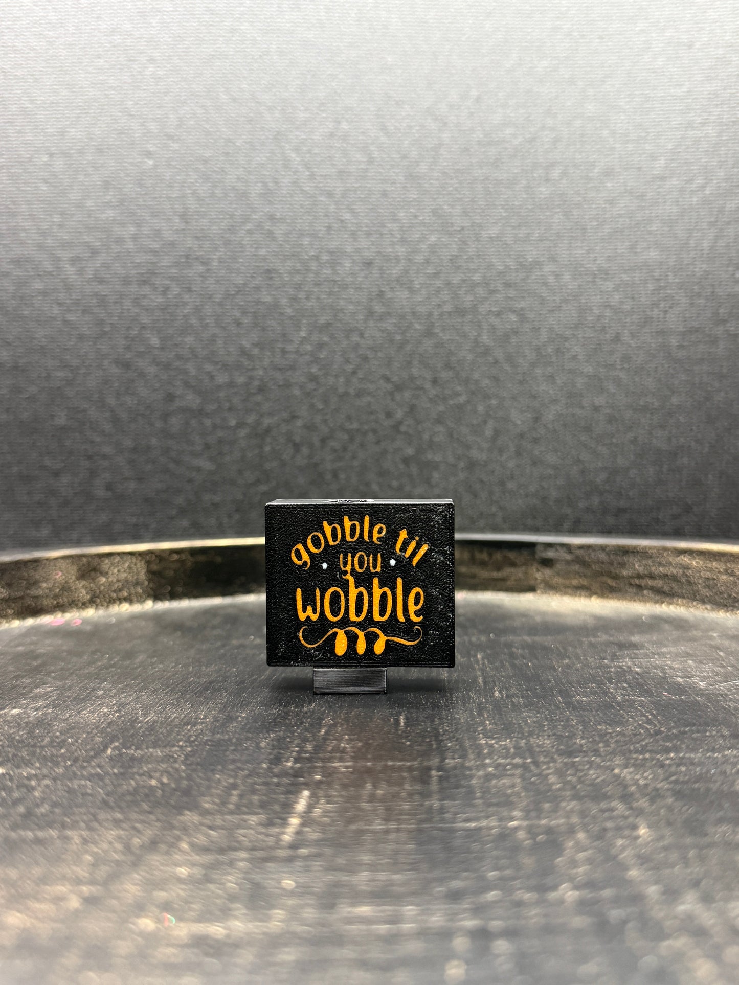 Gobble Til You Wobble Topper