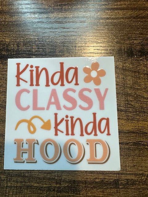 Kinda classy kinda hood