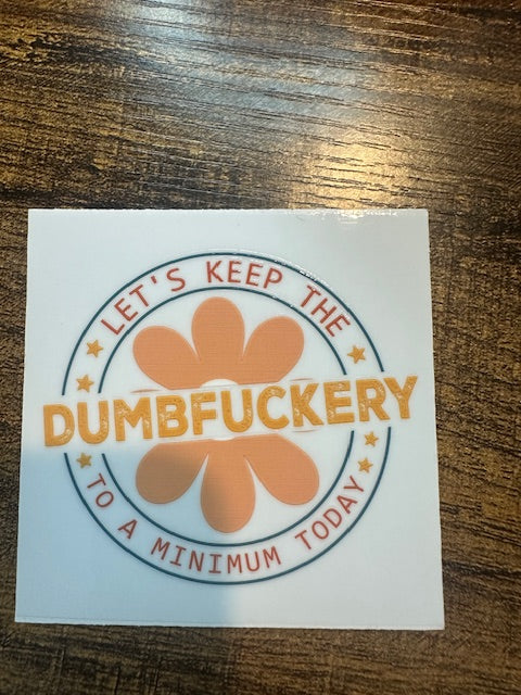 Let's keep the dumbfuckery to a min