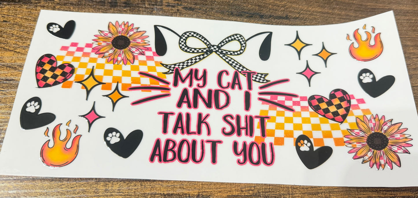 My cat & I talk shit about you