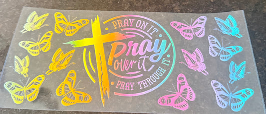 Pray on it