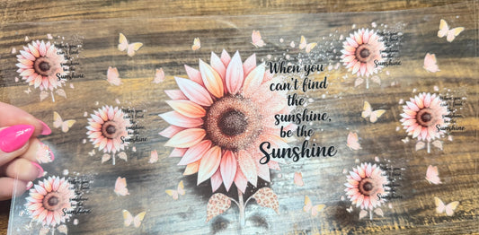 (Light pink) Can’t find the sunshine be the sunshine