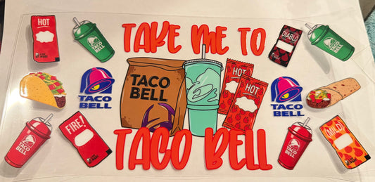 Take me to Taco Bell