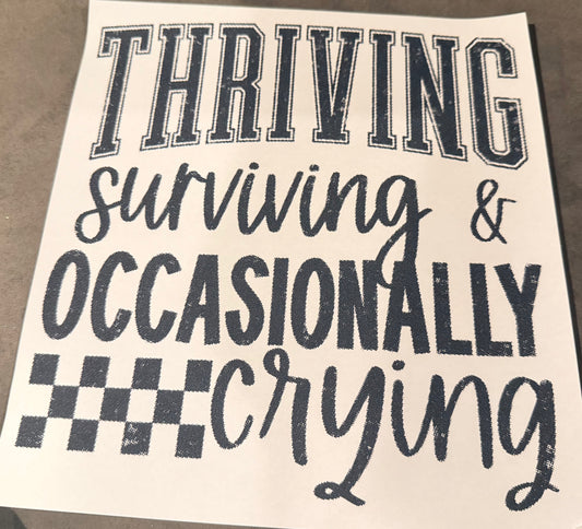 Thriving surviving & occasionally crying