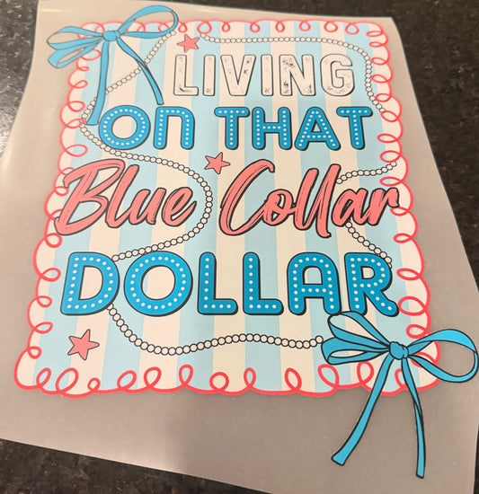 Living on that blue collar dollar
