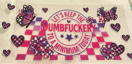 Let’s keep the Dumbfuckery to a minimum