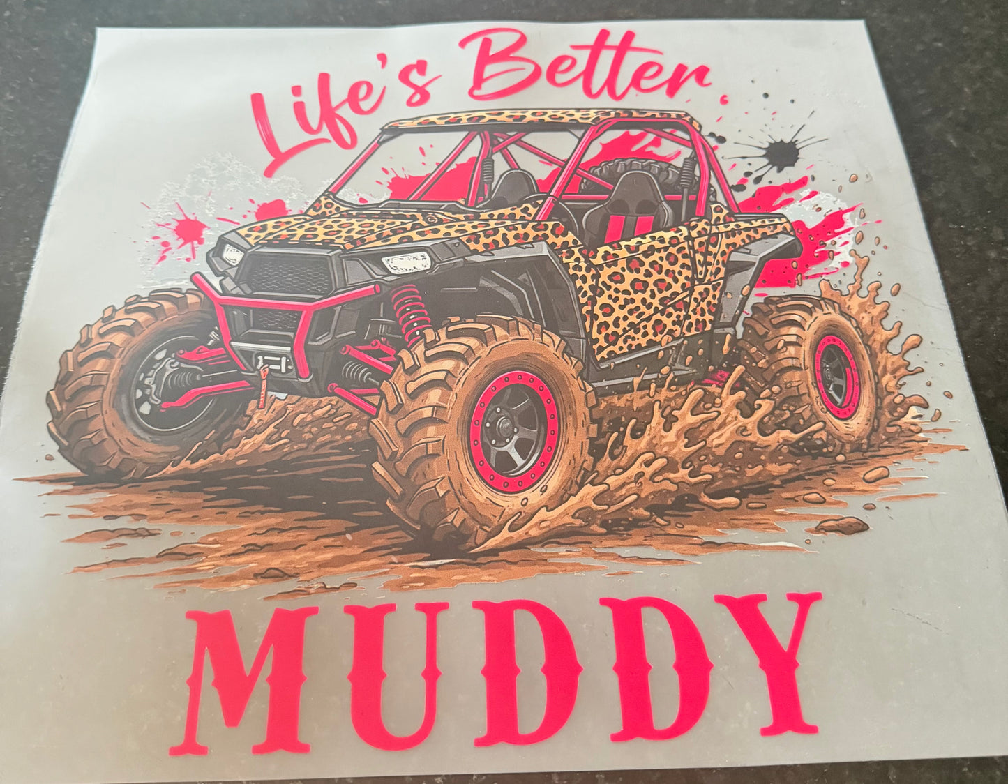 Life is better muddy