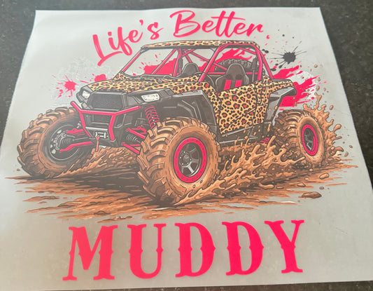 Life is better muddy