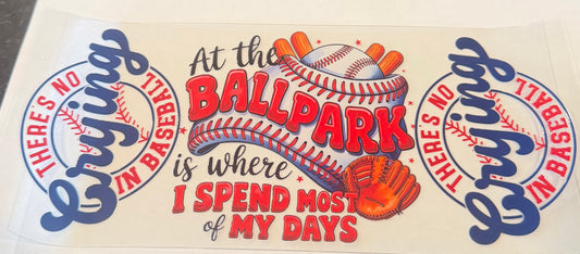 At the ballpark is where I spend most of my days