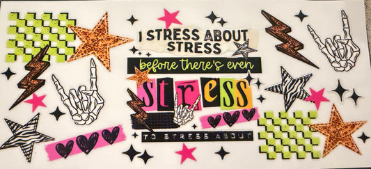 I stress about stress before there’s stress to stress about