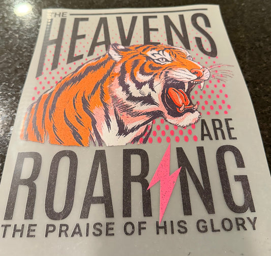 The Heavens are roaring the praise of his glory