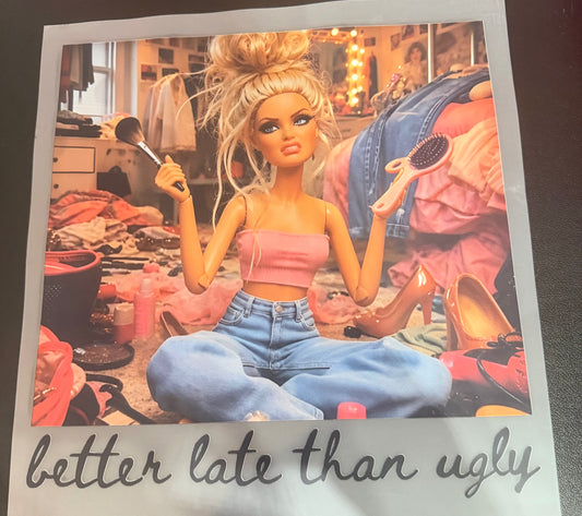Better late than ugly