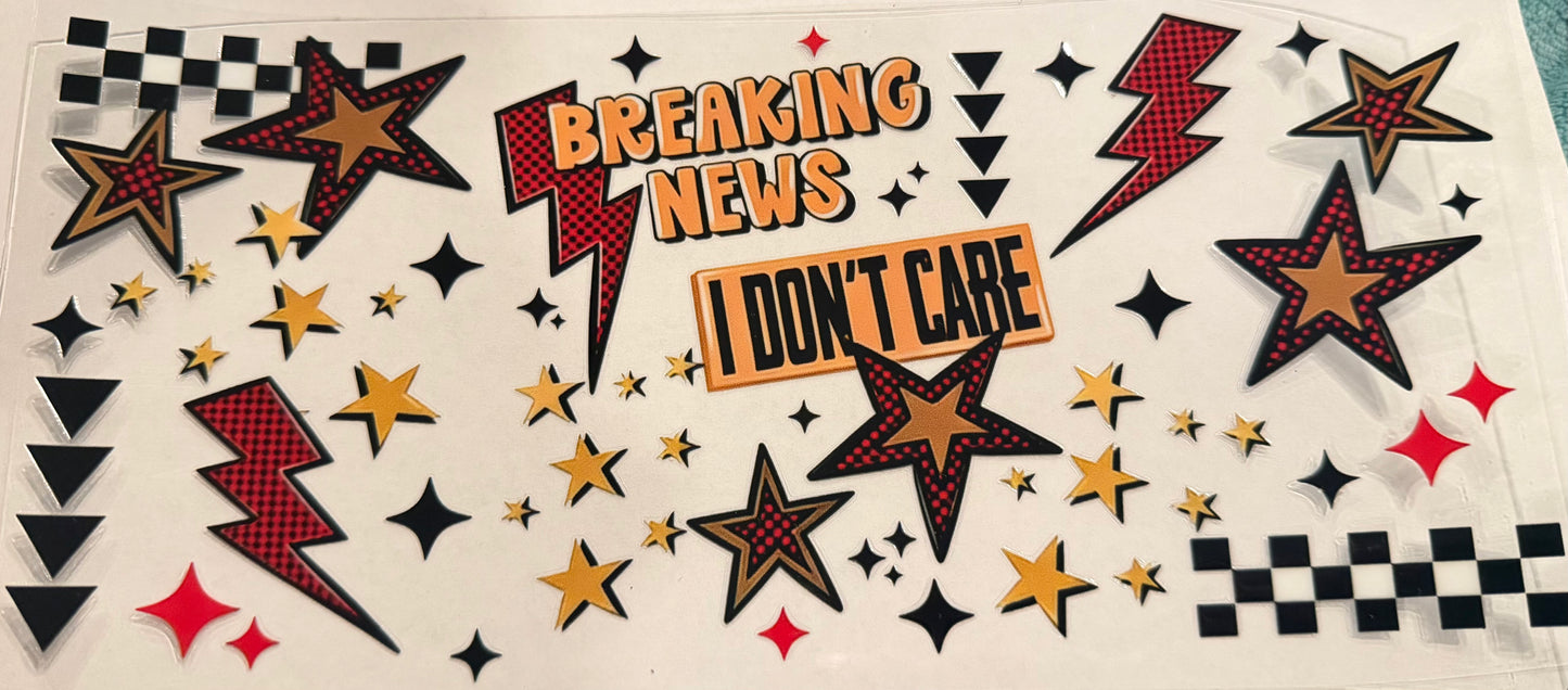 Breaking news I don’t care