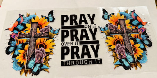Pray on it pray over it pray through it ￼