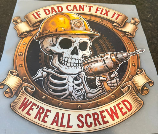 If dad can’t fix it we’re all screwed