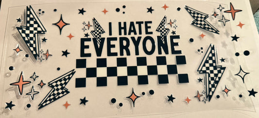 I hate everyone