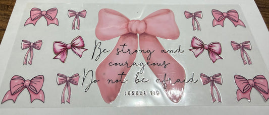Be strong and courageous ￼