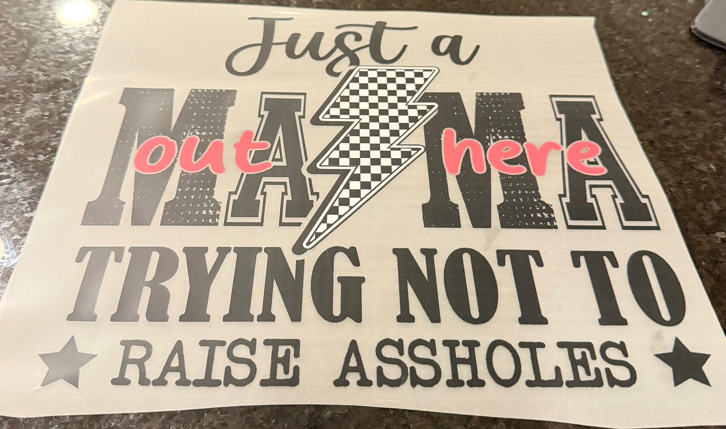 Just a mom out here trying not to raise assholes ￼