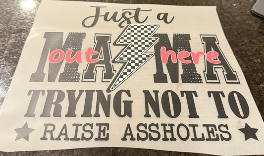 Just a mom out here trying not to raise assholes ￼