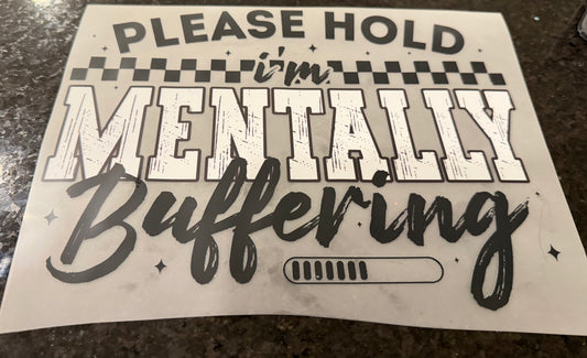 Please hold I’m mentally buffering