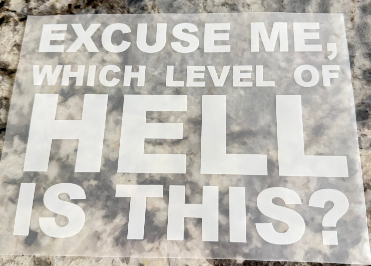 Excuse me, which level of hell is this?