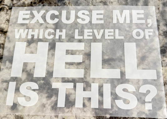Excuse me, which level of hell is this?