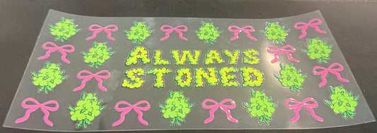 Always stoned