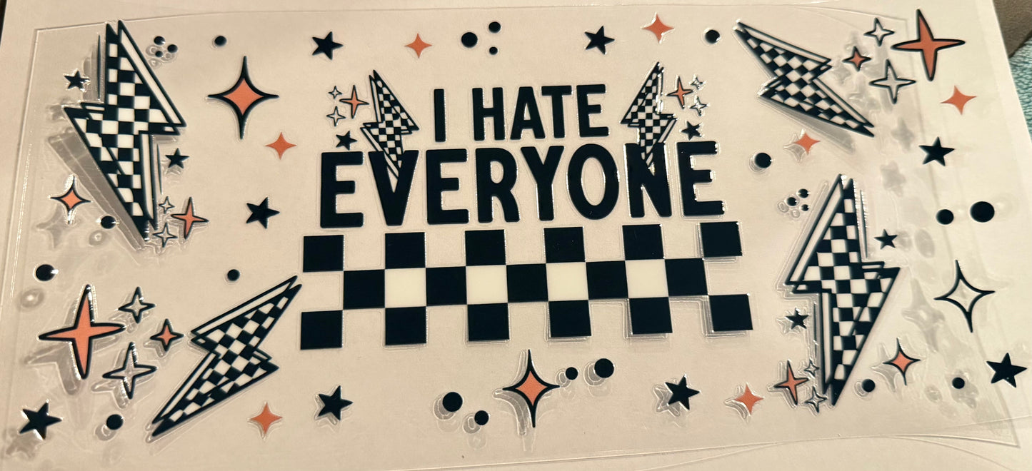 I hate everyone