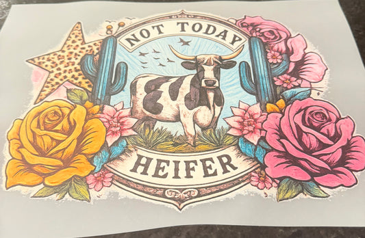 Not today heifer