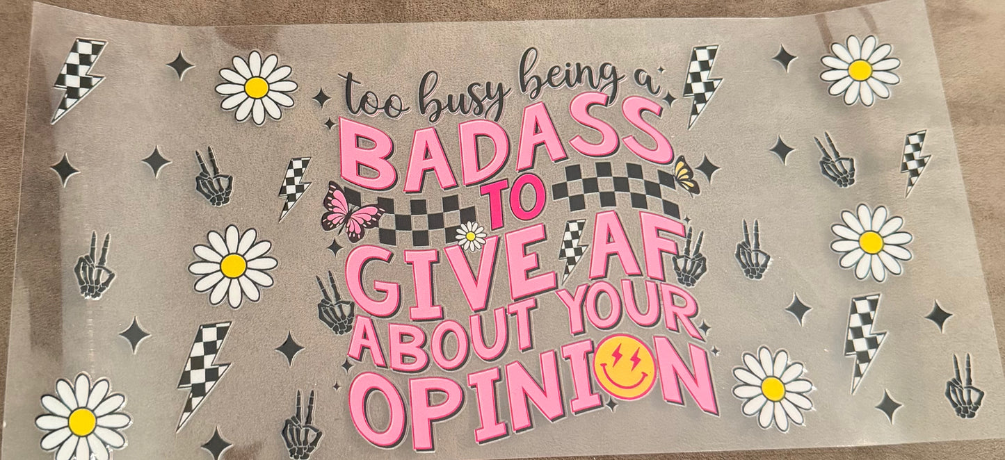 Too busy being a badass to give AF