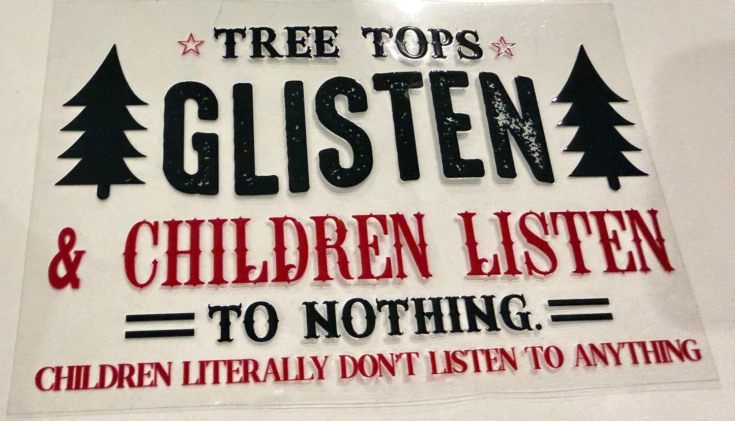Treetops glisten children listen to nothing ￼