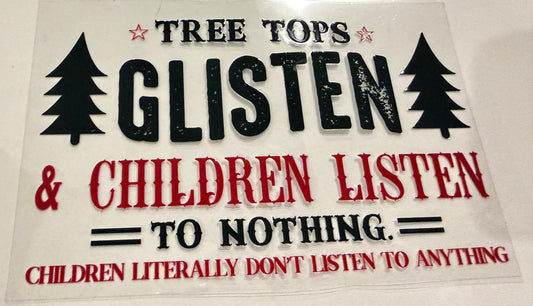 Treetops glisten children listen to nothing ￼