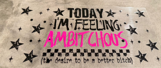 Today I’m feeling ambitious the desire to be a better bitch ￼