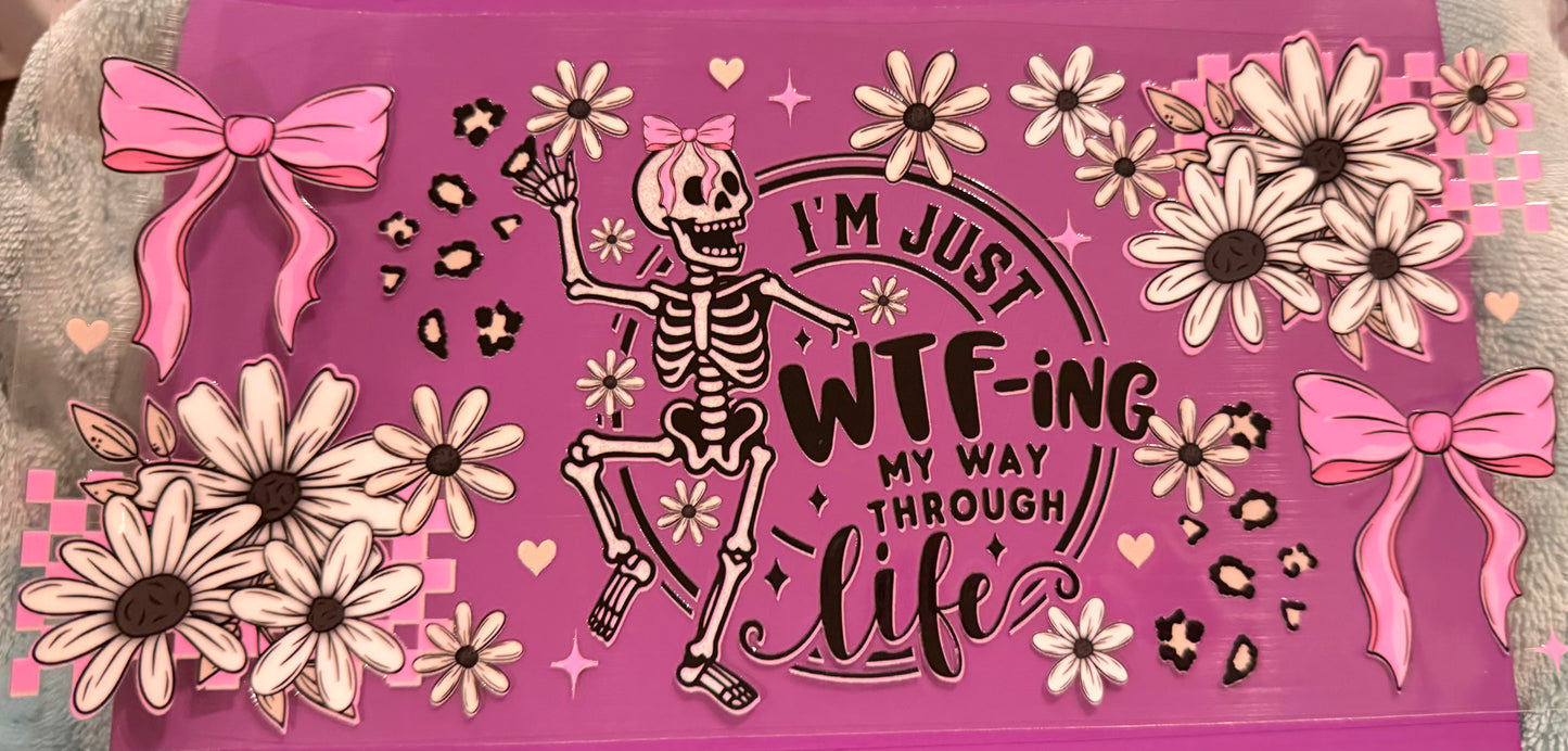 I’m just WTF-ing my way through life