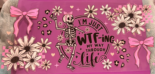 I’m just WTF-ing my way through life
