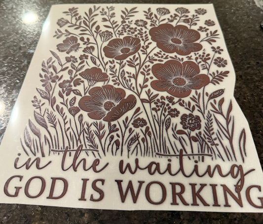 In the waiting, God is working ￼
