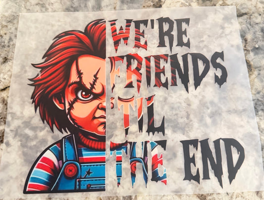 We’re friends til the end