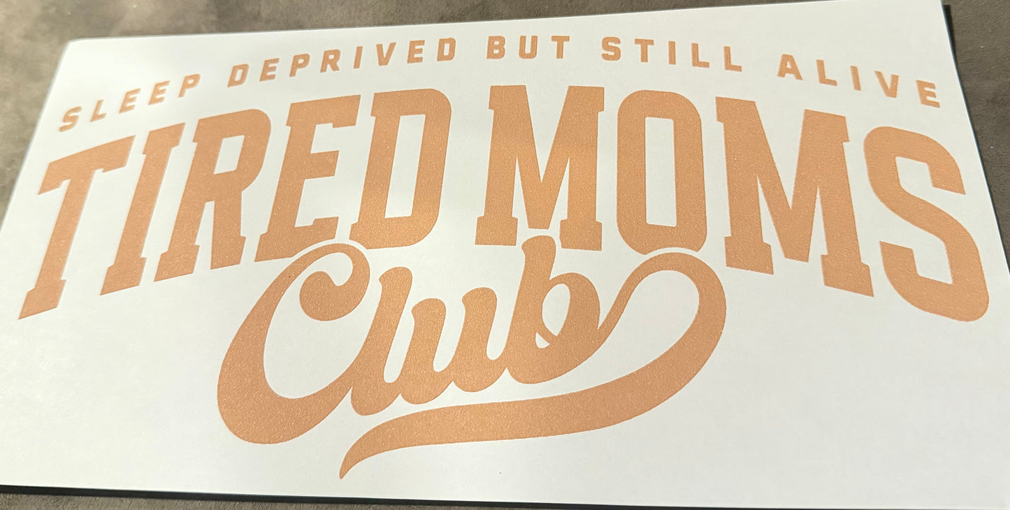 Tired moms club