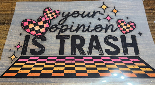 Your opinion is trash transfer