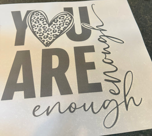 You are enough